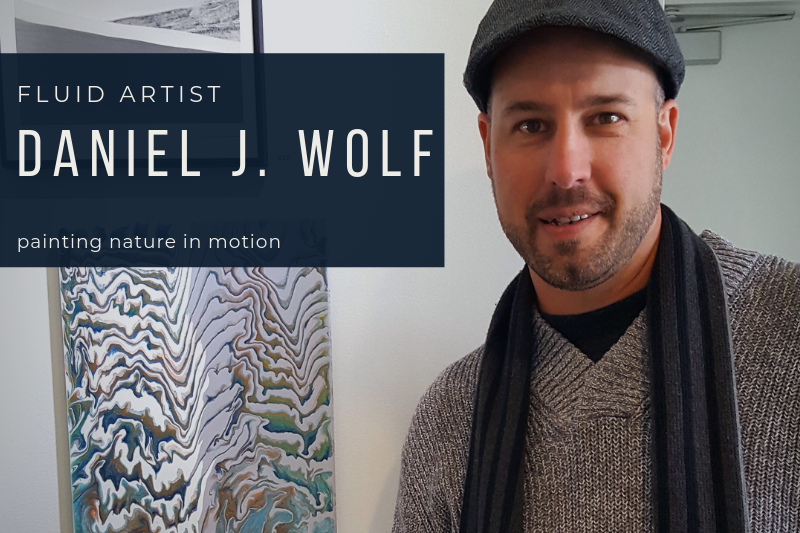 The People Behind Our Products: Fluid Artist Daniel J. Wolf